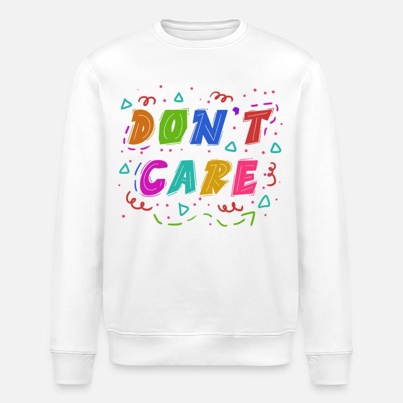 I don't care Statement - Stanley/Stella ROLLER Unisex Organic Sweatshirt - white