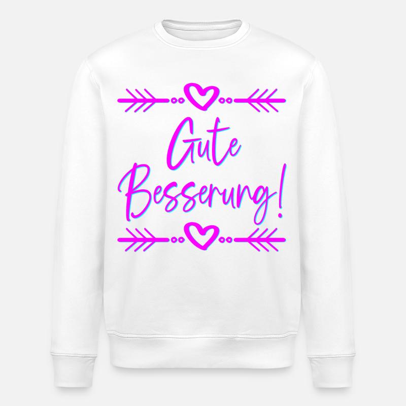 GENESUNGSSPRÜCHE - GUTE BESSERUNG WÜNSCHEN - Stanley/Stella Unisex Bio-Sweatshirt ROLLER - Weiß