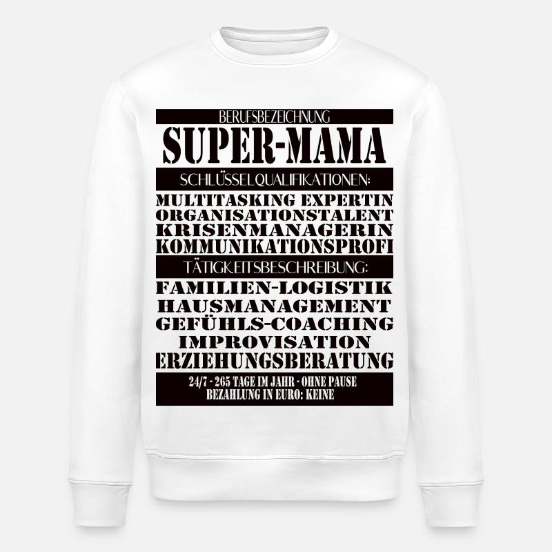 Super Mama – Multitâche sans pause - Sweat bio ROLLER Stanley/Stella Unisexe - blanc