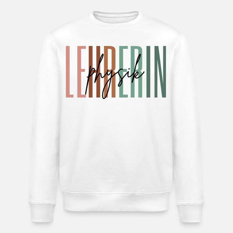 Lehrerin Physik Physiklehrerin Lehramt Geschenk - Stanley/Stella Unisex Bio-Sweatshirt ROLLER - Weiß
