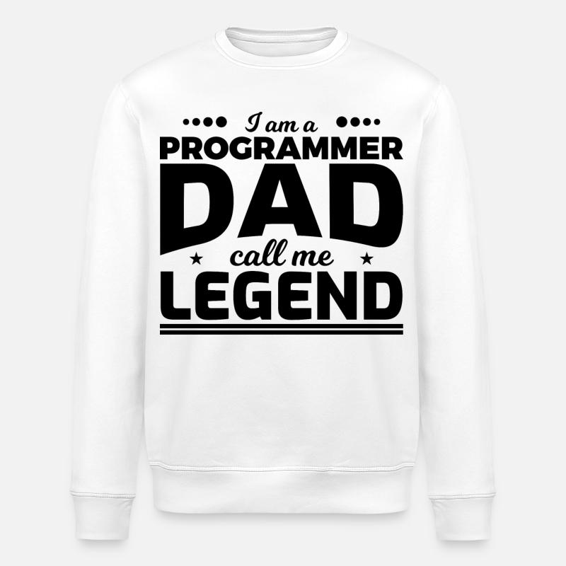 Programmer Father Calls Me Legend - Stanley/Stella ROLLER Unisex Organic Sweatshirt - white
