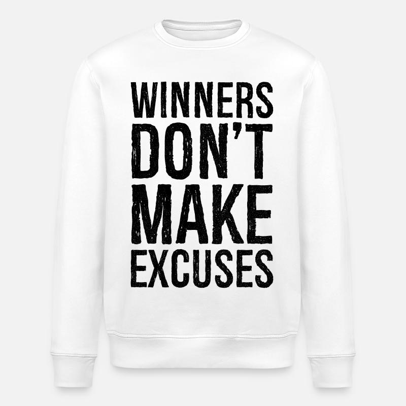 winners don't make excuses - Sweat bio ROLLER Stanley/Stella Unisexe - blanc