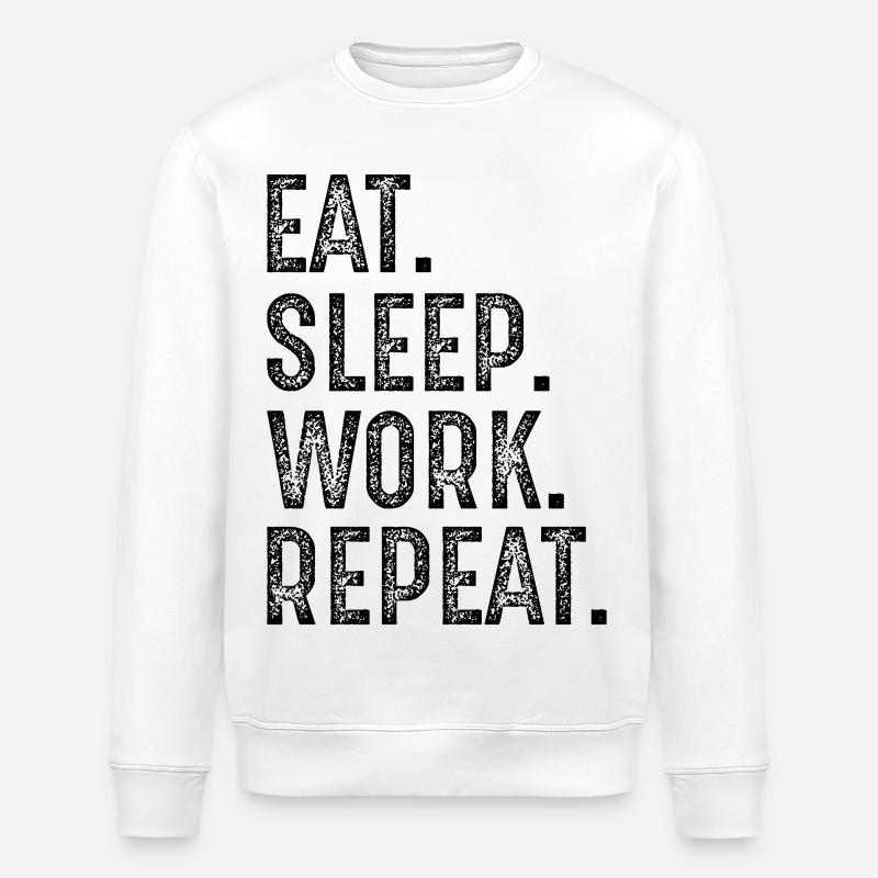 manger dormir travailler répéter - Sweat bio ROLLER Stanley/Stella Unisexe - blanc