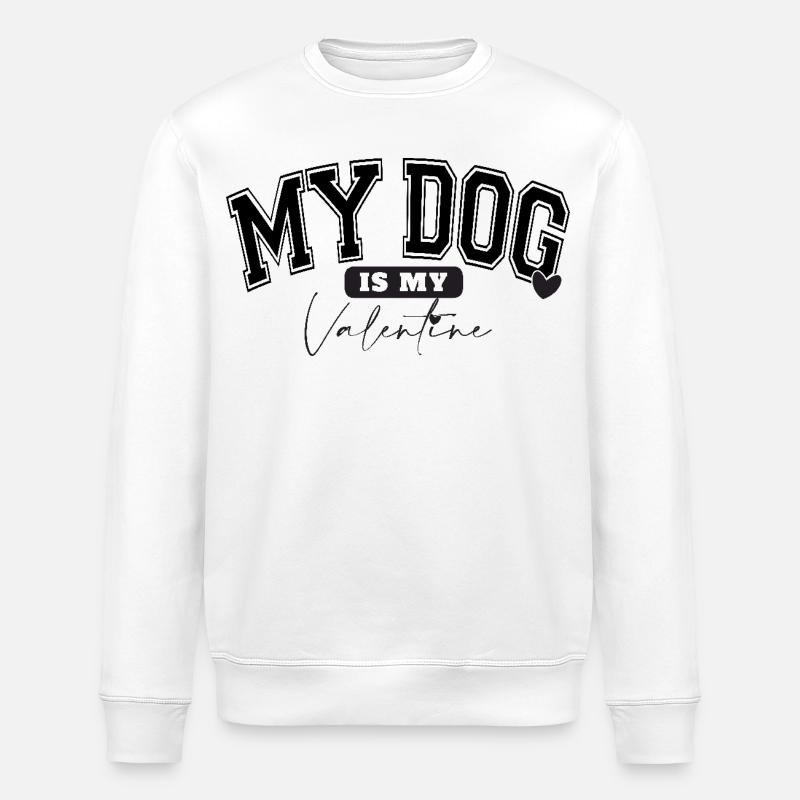 MON CHIEN EST MON VALENTIN - Sweat bio ROLLER Stanley/Stella Unisexe - blanc