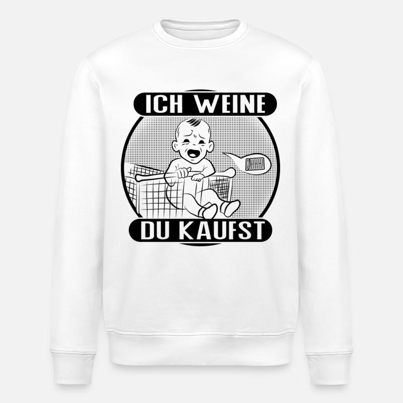 Ich weine – du bezahlst! - Stanley/Stella Unisex Bio-Sweatshirt ROLLER - Weiß