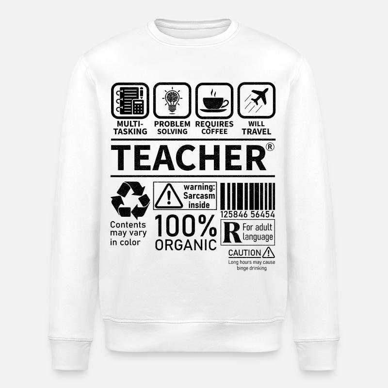 Teacher multi tasking problem solving requires - Stanley/Stella ROLLER Unisex Organic Sweatshirt - white