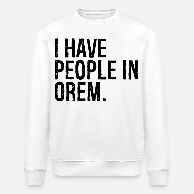 I have people in orem - Stanley/Stella Unisex Bio-Sweatshirt ROLLER - Weiß