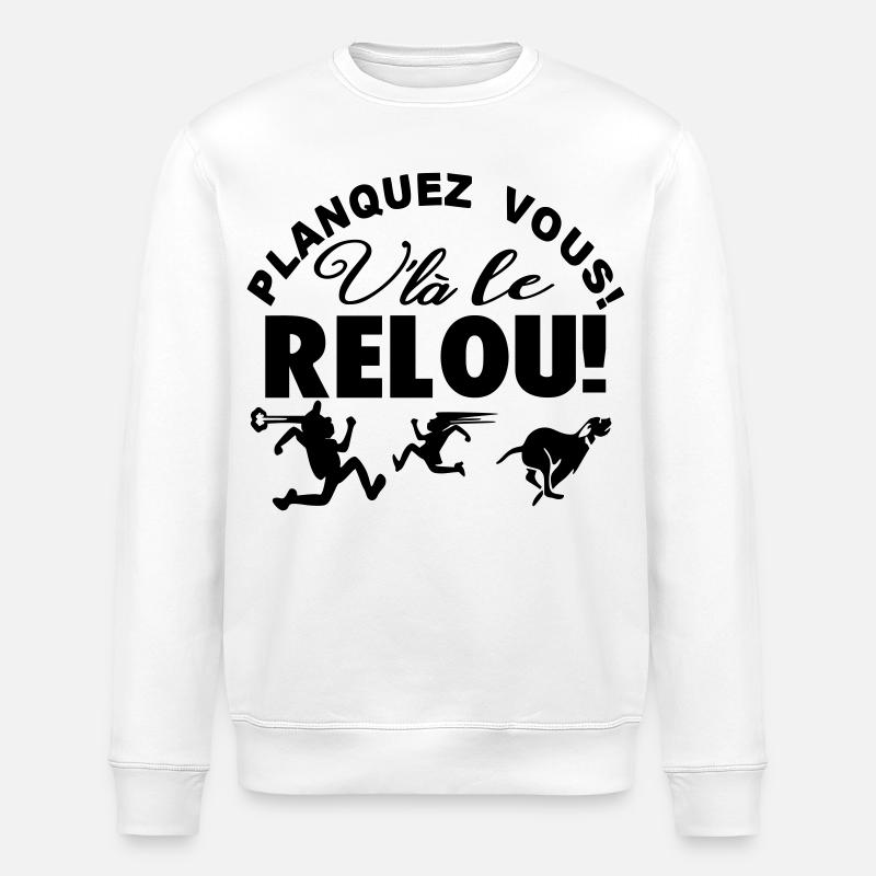 Planquez vous voilà le Relou  - Sweat bio ROLLER Stanley/Stella Unisexe - blanc