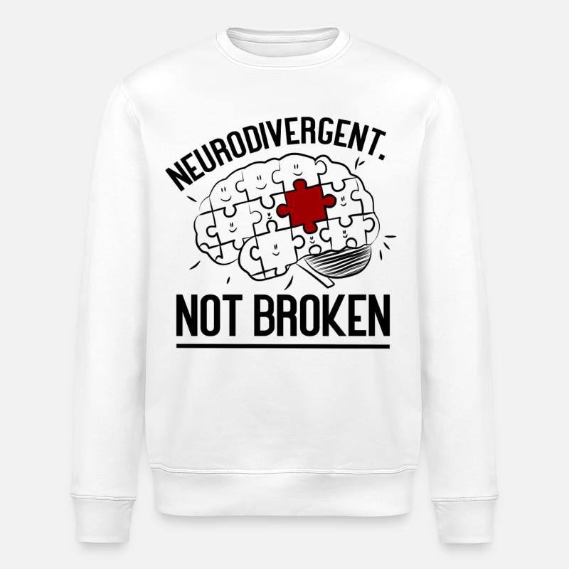 Neurodivergent Not Broken – Strong Mind Statement - Sweat bio ROLLER Stanley/Stella Unisexe - blanc