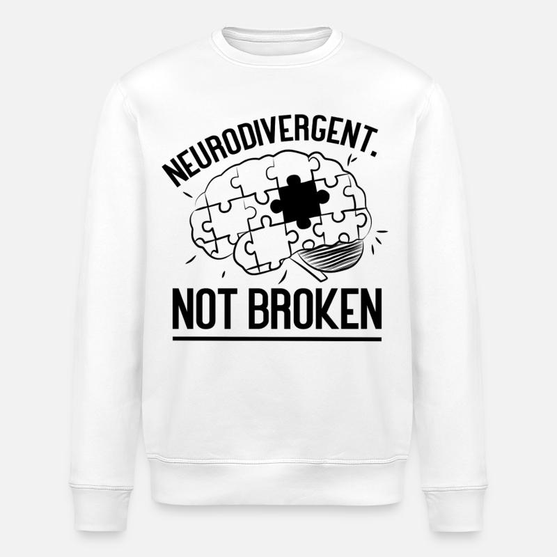 Neurodivergent. Not Broken - Stanley/Stella Unisex Bio-Sweatshirt ROLLER - Weiß