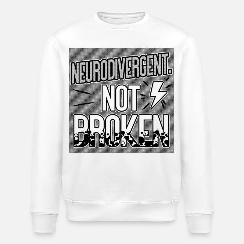 Neurodivergent Not Broken – Neurodiversity Pride - Stanley/Stella Unisex Bio-Sweatshirt ROLLER - Weiß
