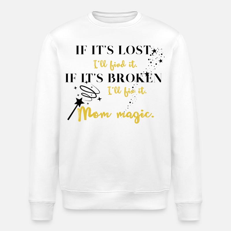 Every mom has magic!  - Stanley/Stella ROLLER Unisex Organic Sweatshirt - white