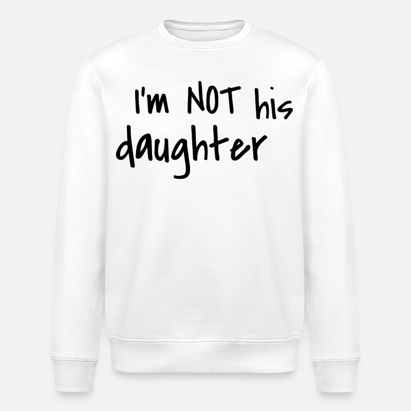 Je ne suis pas sa fille - Sweat bio ROLLER Stanley/Stella Unisexe - blanc
