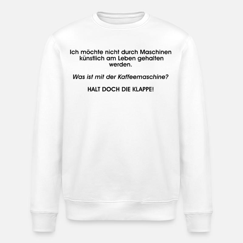 Humorvoller Kaffeeautomaten-Spruch - Stanley/Stella Unisex Bio-Sweatshirt ROLLER - Weiß
