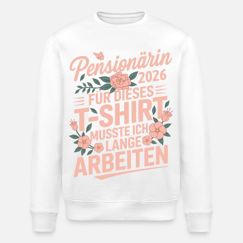 Pensionärin 2026 - Stanley/Stella Unisex Bio-Sweatshirt ROLLER - Weiß