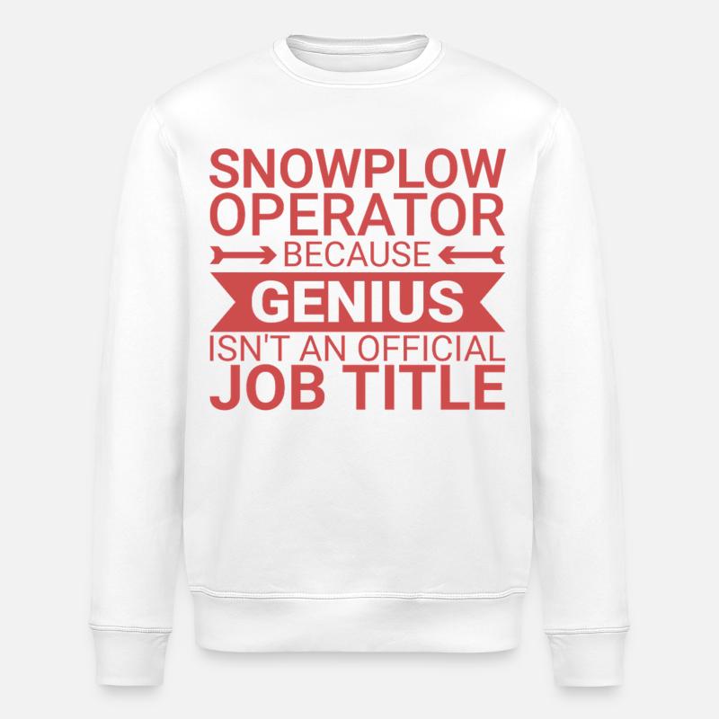 Snowplow Operator Genius Schneepflugfahrer - Stanley/Stella Unisex Bio-Sweatshirt ROLLER - Weiß