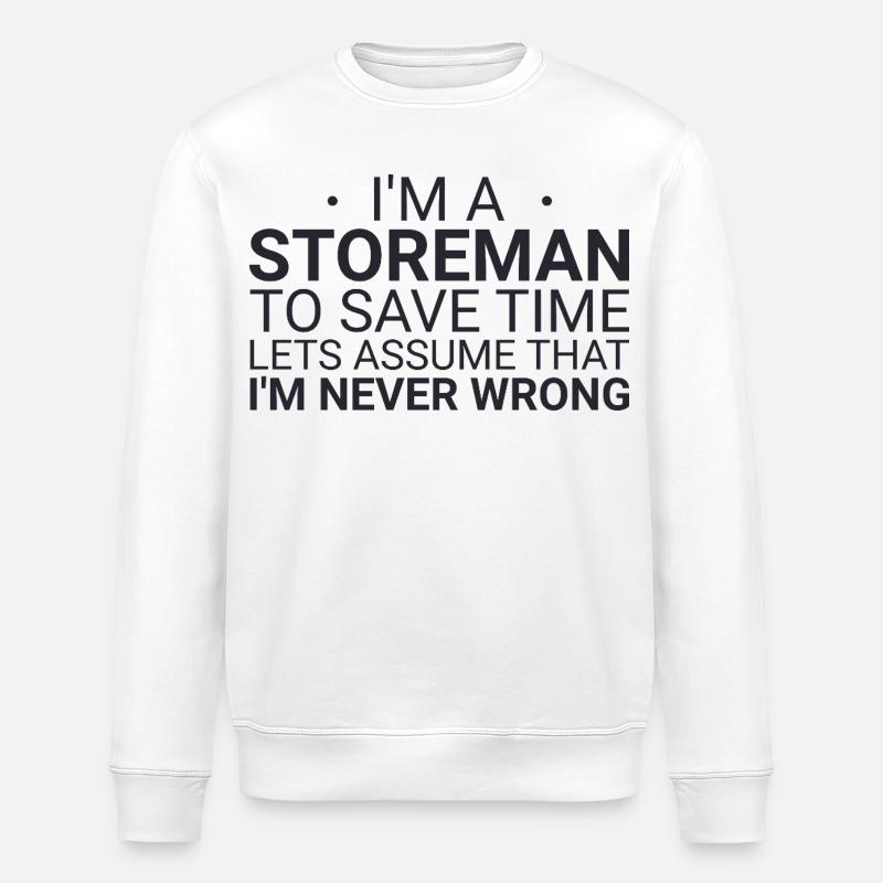 Storeman Never Wrong - Stanley/Stella Unisex Bio-Sweatshirt ROLLER - Weiß