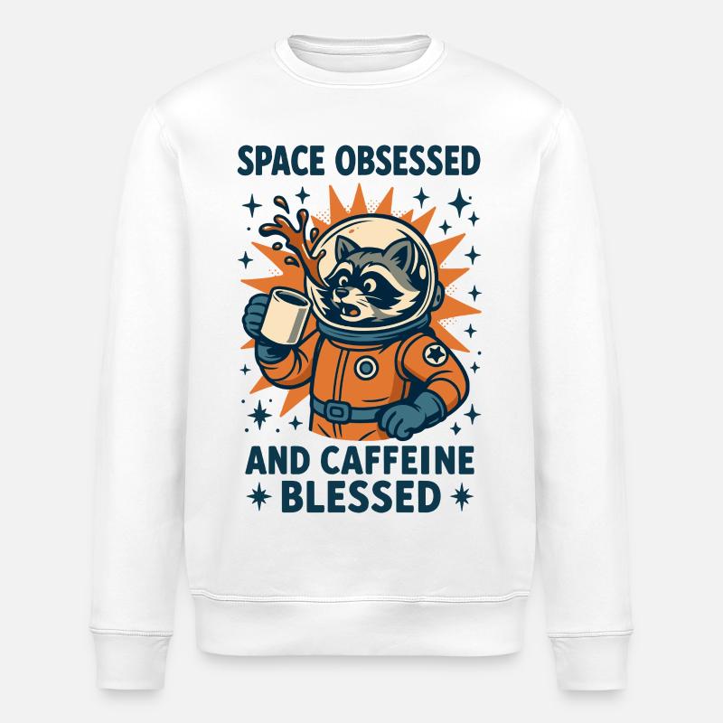 Space Obsessed And Caffeine Funny - Stanley/Stella ROLLER Unisex Organic Sweatshirt - white