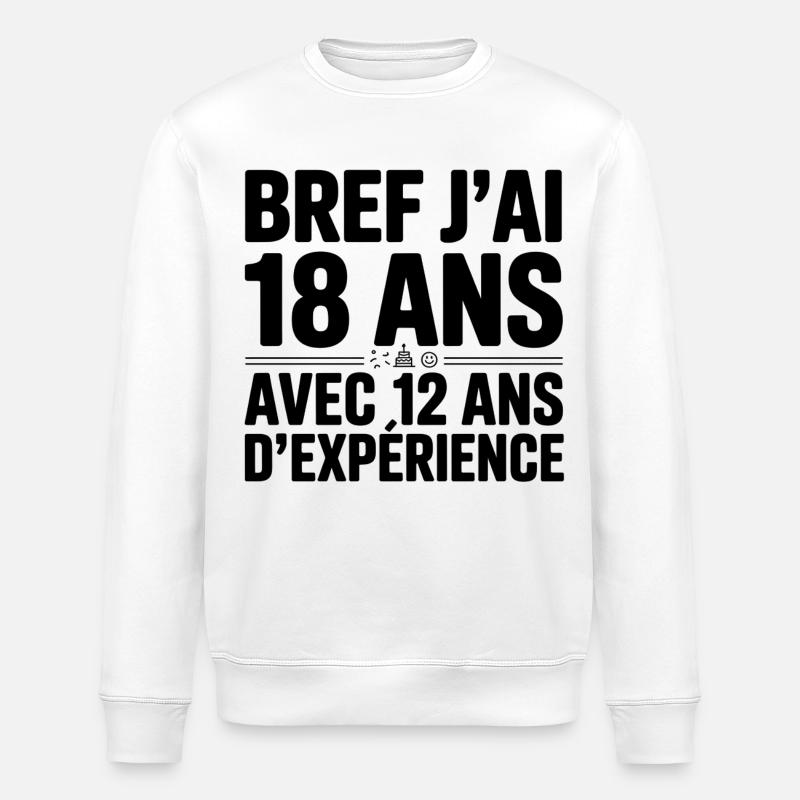 18 Ans avec 12 Ans d'Expérience - Sweat bio ROLLER Stanley/Stella Unisexe - blanc