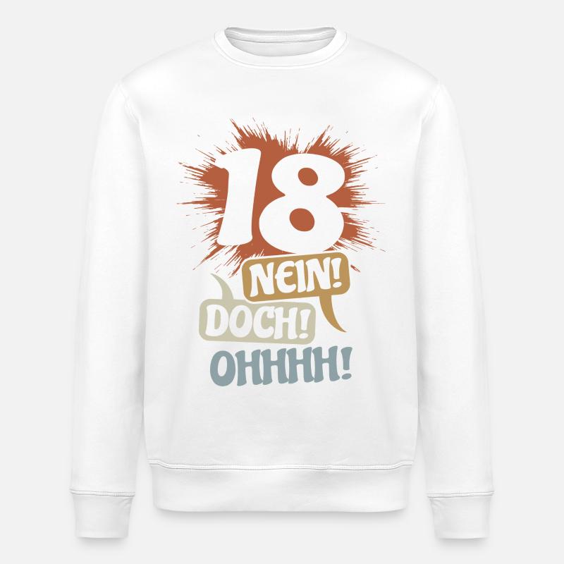 18 - Non ! Néanmoins! Oh! Cadeau d’anniversaire - Sweat bio ROLLER Stanley/Stella Unisexe - blanc