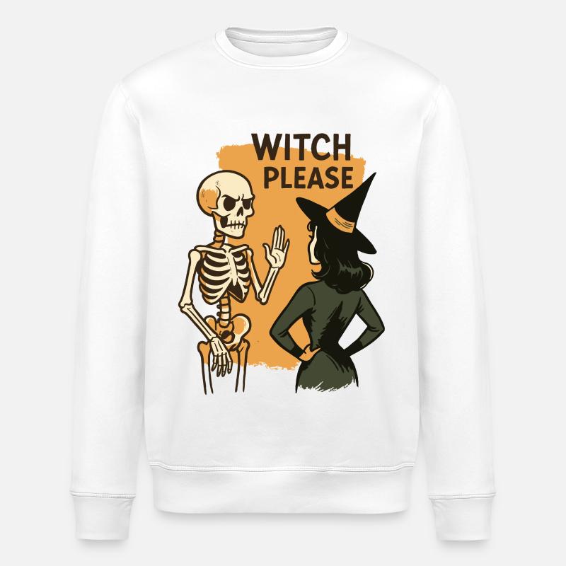 Witch Please Funny Skeleton Halloween Costume - Stanley/Stella ROLLER Unisex Organic Sweatshirt - white