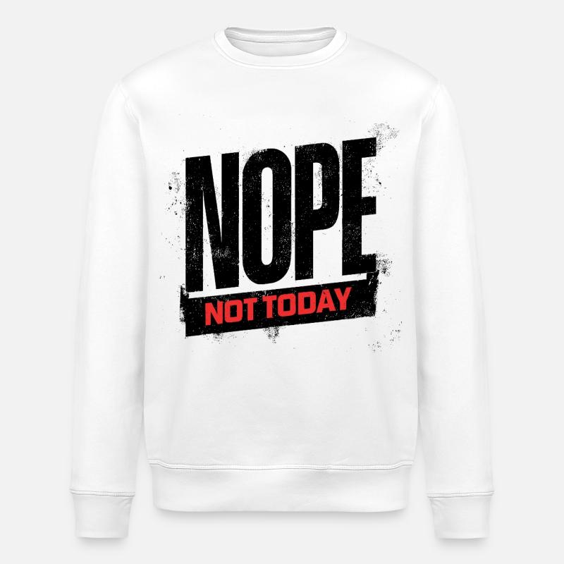Typographie pas audacieuse aujourd’hui - Sweat bio ROLLER Stanley/Stella Unisexe - blanc