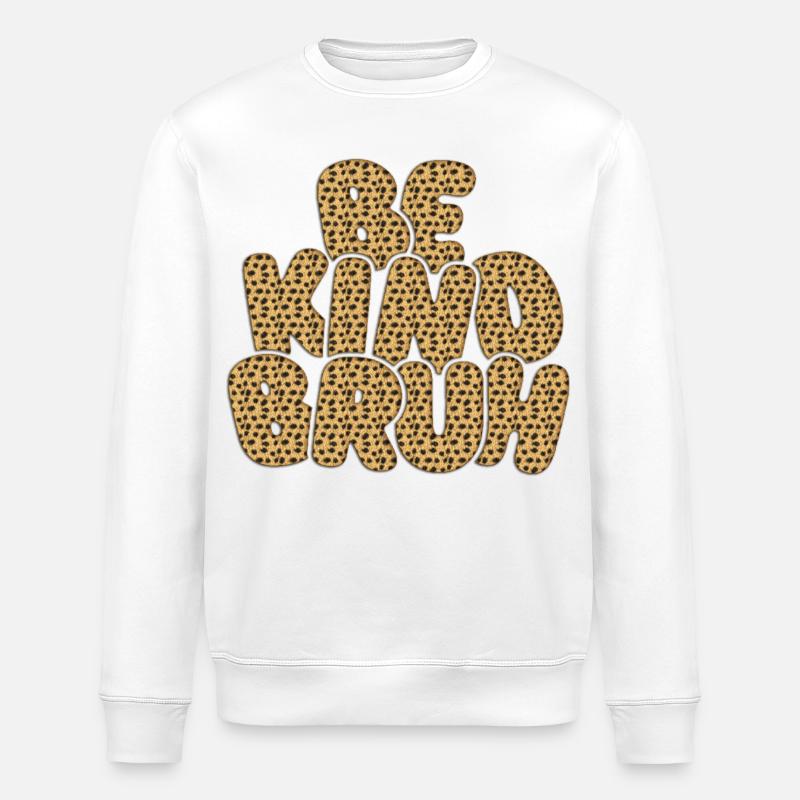 Be Kimbo Brown Leopard Text - Stanley/Stella ROLLER Unisex Organic Sweatshirt - white