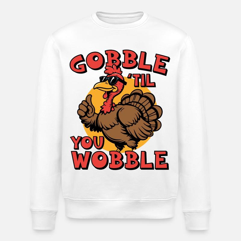 Gobble jusqu’à ce que tu vacilles - Sweat bio ROLLER Stanley/Stella Unisexe - blanc