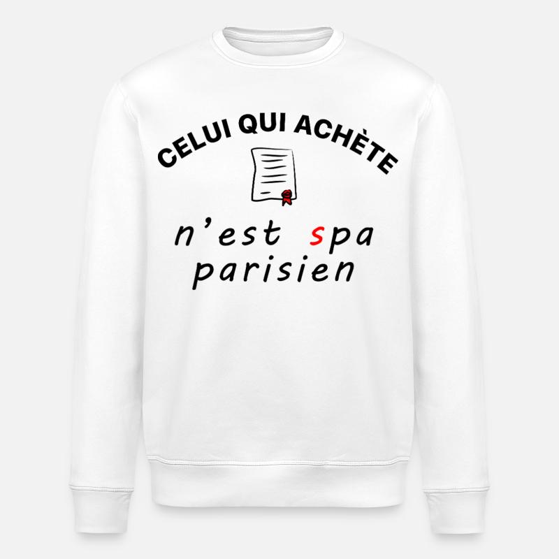 Celui_qui_achete_n-est_spa_parisien - Stanley/Stella Unisex Bio-Sweatshirt ROLLER - Weiß