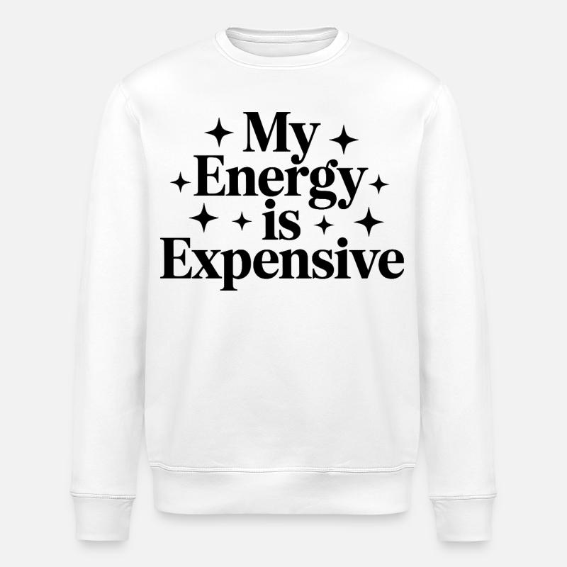 Mon énergie est chère - Sweat bio ROLLER Stanley/Stella Unisexe - blanc