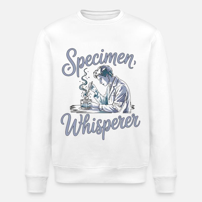 Lab Technician Specimen Whisperer Phlebotomist - Stanley/Stella ROLLER Unisex Organic Sweatshirt - white