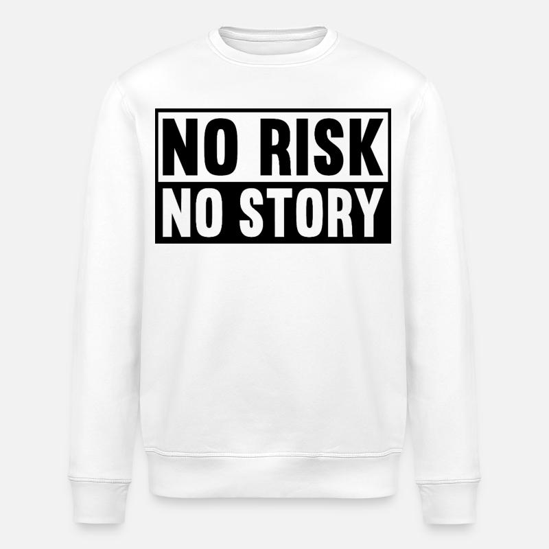 No Risk No Story - Stanley/Stella Unisex Bio-Sweatshirt ROLLER - Weiß