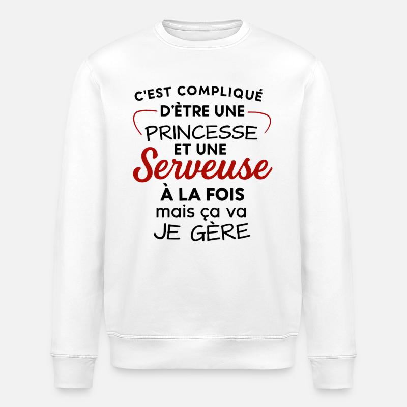 Princesse et Serveuse: Double Vocation - Sweat bio ROLLER Stanley/Stella Unisexe - blanc