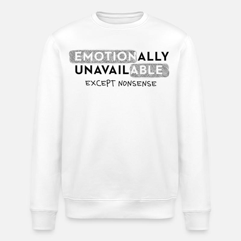 Emotionally Unavailable – Statement Typo - Stanley/Stella Unisex Bio-Sweatshirt ROLLER - Weiß