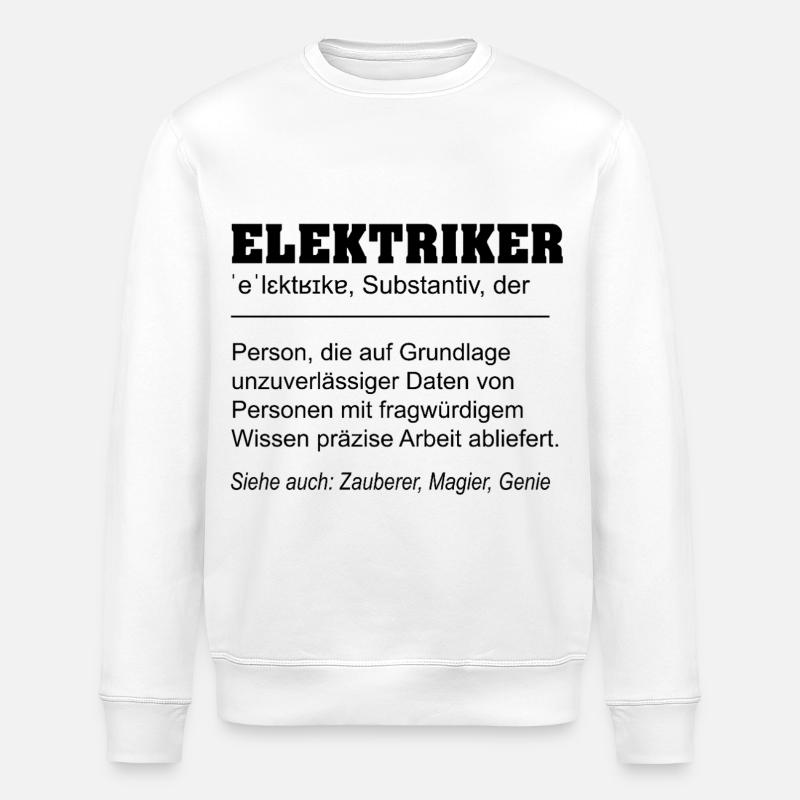 Elektriker lustige Definition Beruf - Stanley/Stella Unisex Bio-Sweatshirt ROLLER - Weiß