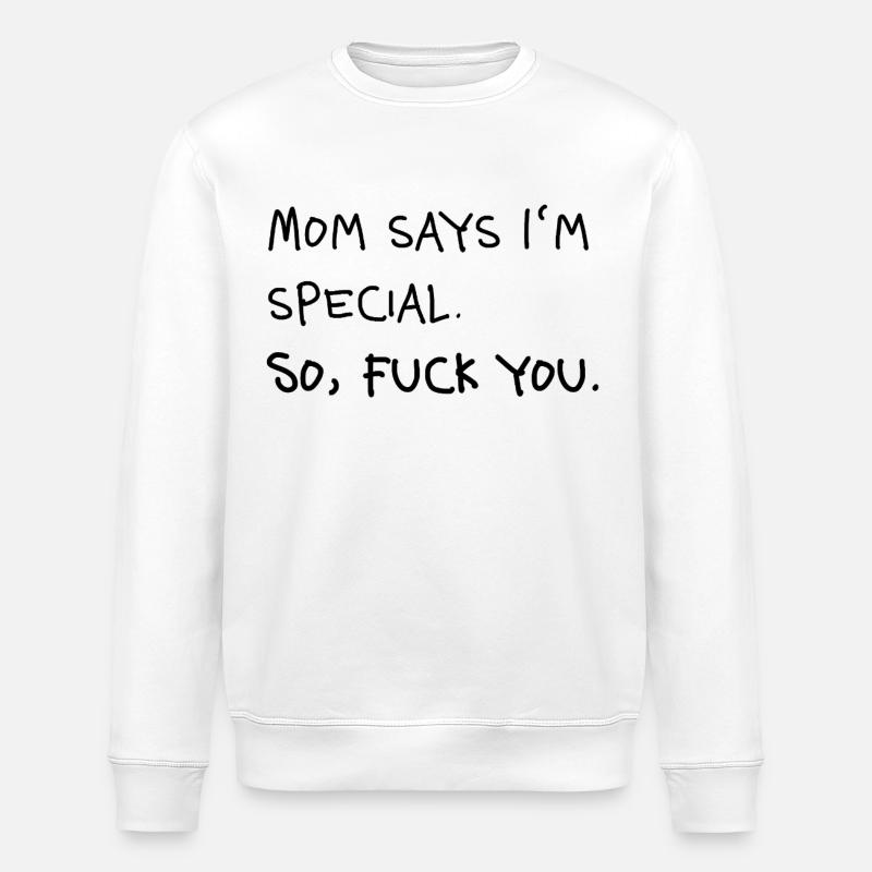 Mom Says I’m Special Statement - Stanley/Stella Unisex Bio-Sweatshirt ROLLER - Weiß