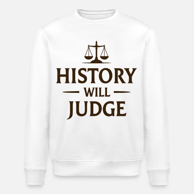History Will Judge Policy Statement - Stanley/Stella ROLLER Unisex Organic Sweatshirt - white