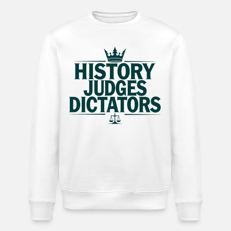 Histoire Juges, dictateurs, justice Déclaration - Sweat bio ROLLER Stanley/Stella Unisexe - blanc