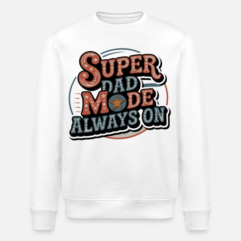 Super Dad Mode Always Active - Stanley/Stella ROLLER Unisex Organic Sweatshirt - white