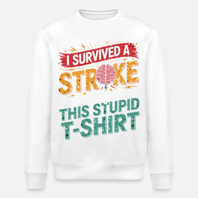 Überlebt Schlaganfall Shirt - Stanley/Stella Unisex Bio-Sweatshirt ROLLER - Weiß
