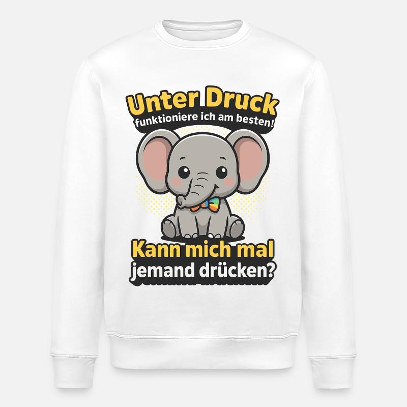 Under pressure elephant, cuddle me saying - Stanley/Stella ROLLER Unisex Organic Sweatshirt - white