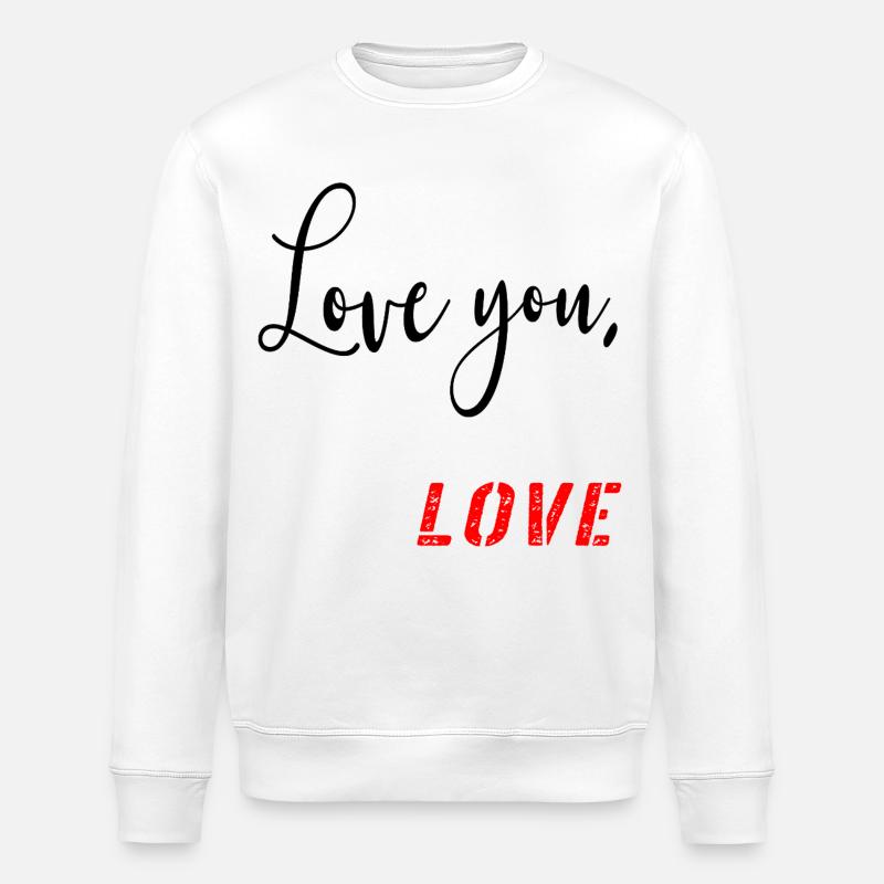 Saint-Valentin - Message d’amour - Sweat bio ROLLER Stanley/Stella Unisexe - blanc