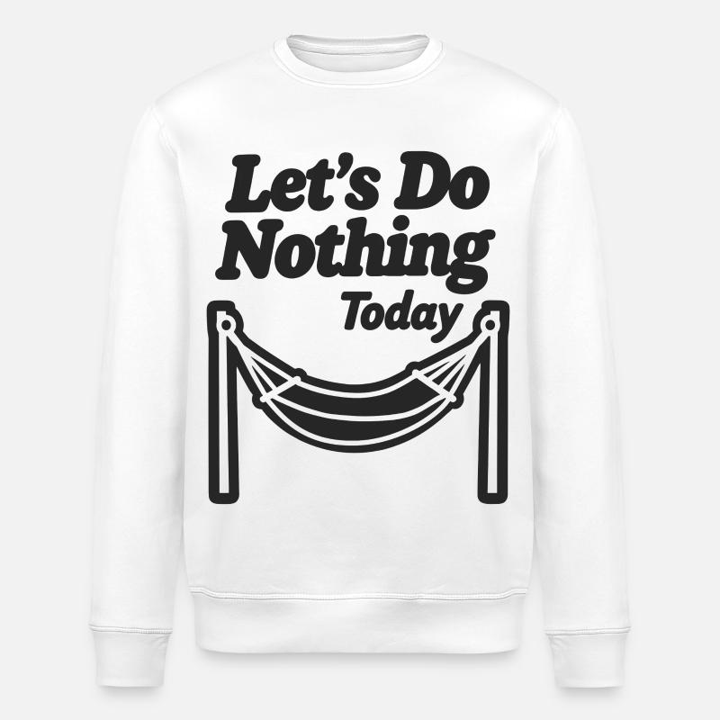 Let's do nothing today Hängematte Entspannung - Stanley/Stella Unisex Bio-Sweatshirt ROLLER - Weiß