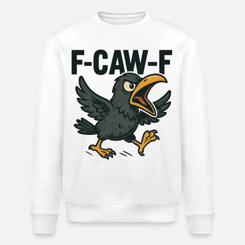 F-CAW-F Krähen Spruch - Stanley/Stella Unisex Bio-Sweatshirt ROLLER - Weiß
