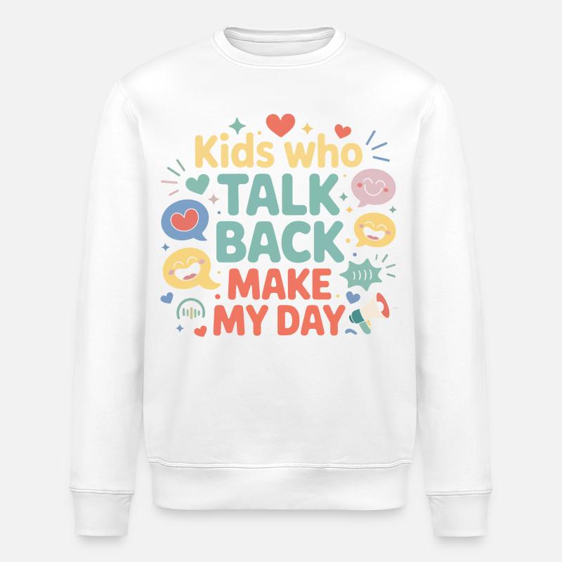 Kids Talk Back Make My Day - Stanley/Stella Unisex Bio-Sweatshirt ROLLER - Weiß
