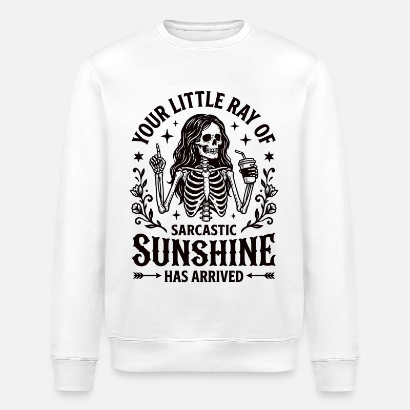 Sarcastic Sunshine Skeleton Statement - Stanley/Stella ROLLER Unisex Organic Sweatshirt - white