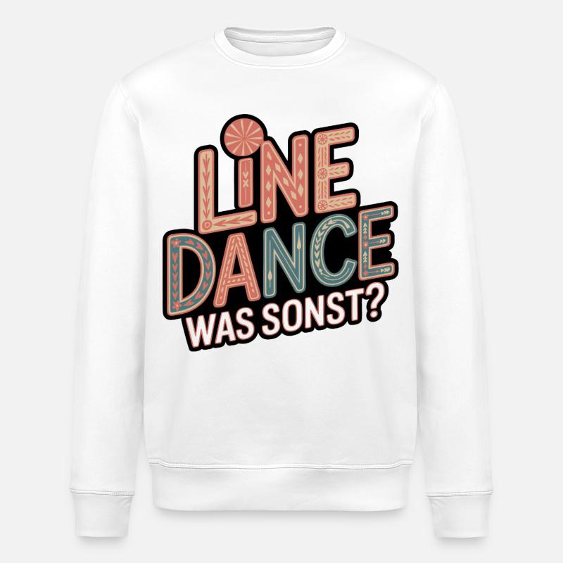 Line Dance Was Sonst? - Stanley/Stella Unisex Bio-Sweatshirt ROLLER - Weiß