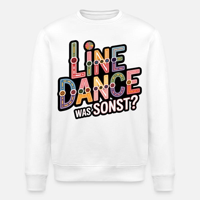 Line Dance Was Sonst? - Stanley/Stella Unisex Bio-Sweatshirt ROLLER - Weiß