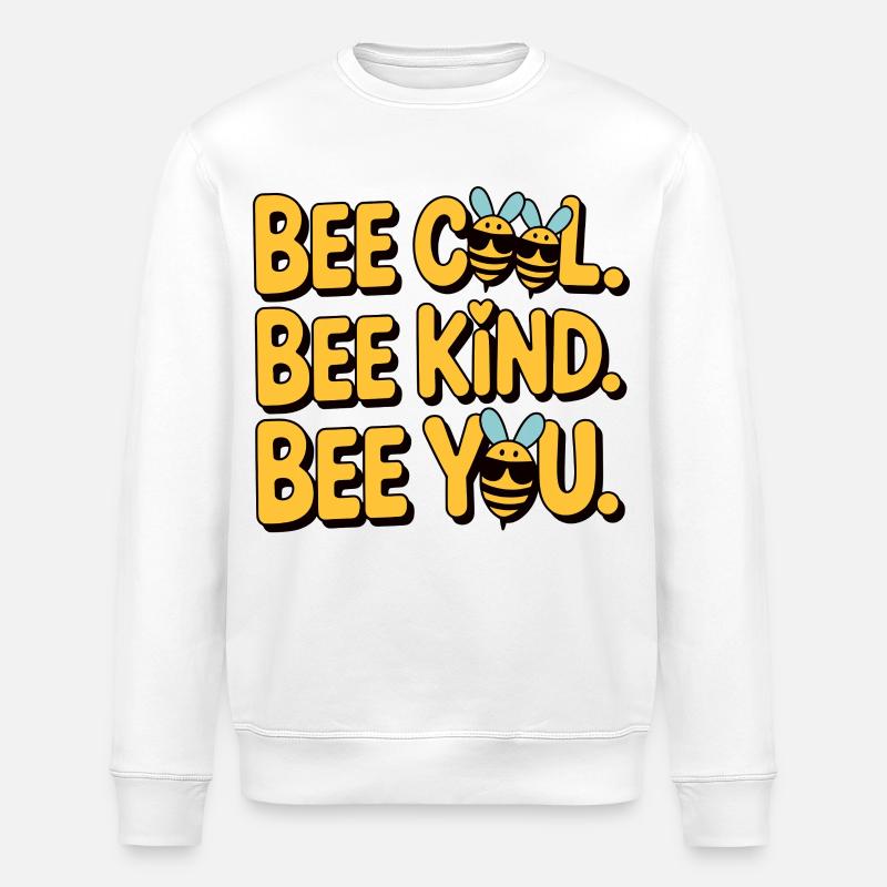 Bee Cool Bee Kind Bee You - Stanley/Stella Unisex Bio-Sweatshirt ROLLER - Weiß