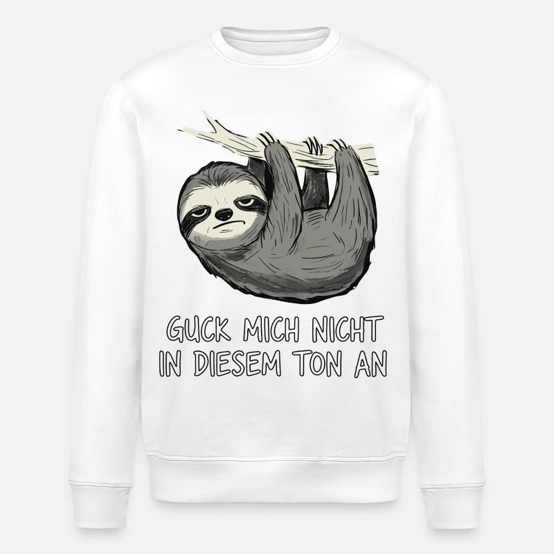 Faultier Spruch Lustig Sarkasmus - Stanley/Stella Unisex Bio-Sweatshirt ROLLER - Weiß